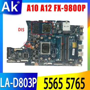LA-D803P Для Dell Inspiron 5565 5765 Материнская плата ноутбука AMD A10 A12 FX-9800 P процессор Материнская плата ноутбука UMA или DIS CN-0N7GMF 0R1WJH
