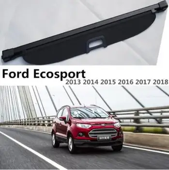 Для Ford Ecosport 2013 2014 2015 2016 2017 2018 (черный, бежевый) Высококачественный Автомобильный Задний багажник, Грузовой Чехол, Защитный экран